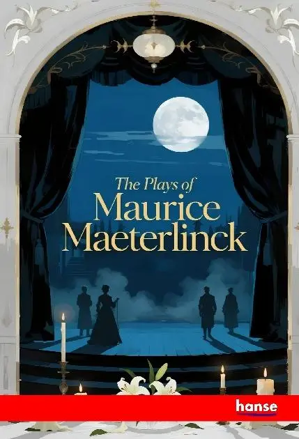 Cover: 9783348148542 | The Plays of Maurice Maeterlinck | Maurice Maeterlinck | Taschenbuch