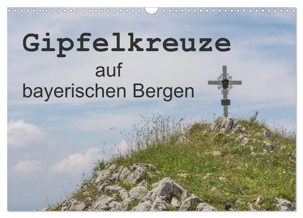 Cover: 9783457978542 | Gipfelkreuze auf bayerischen Bergen (Wandkalender 2026 DIN A3...