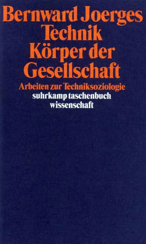 Cover: 9783518288542 | Technik, Körper der Gesellschaft | Arbeiten zur Techniksoziologie