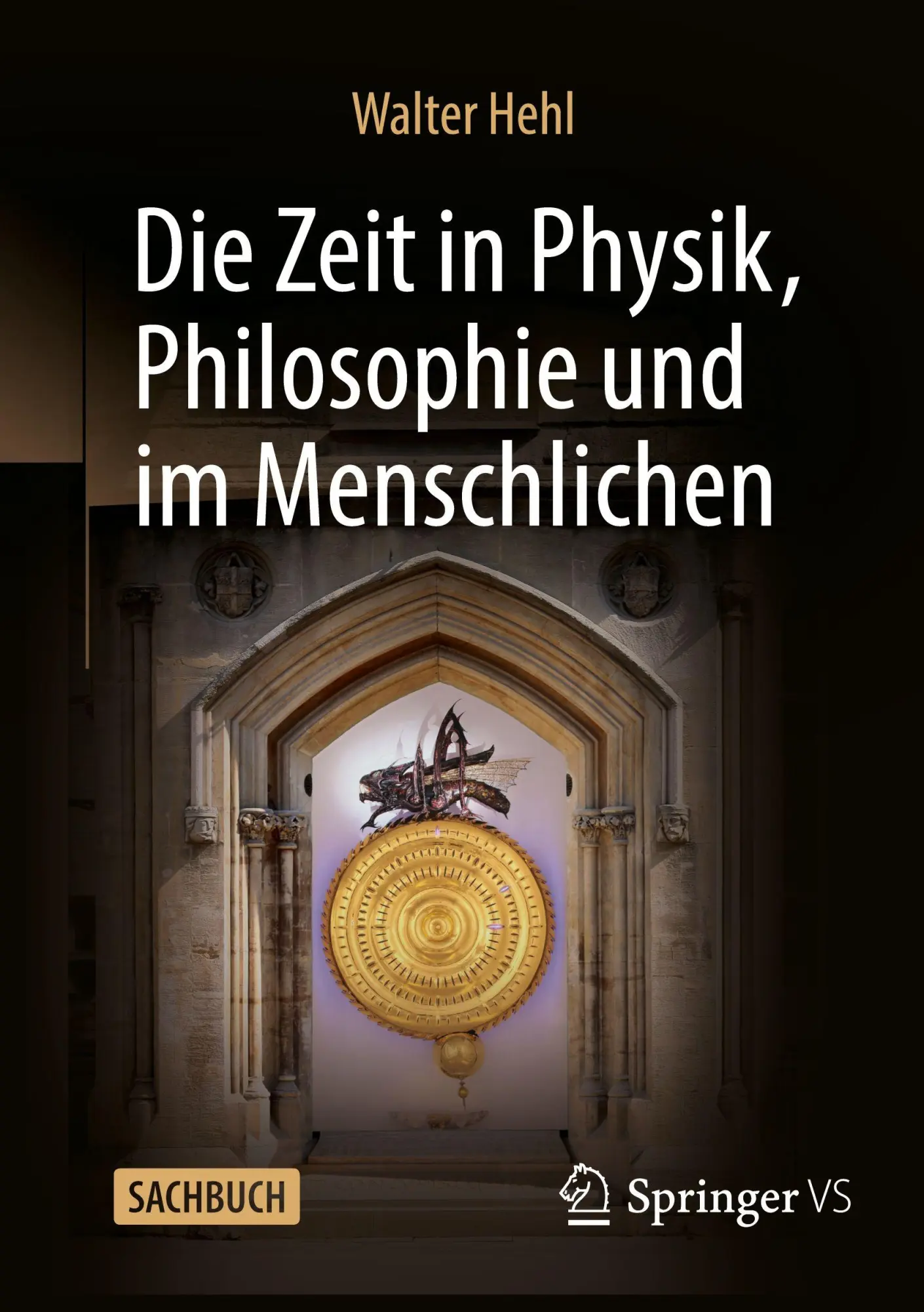 Cover: 9783658498542 | Die Zeit in Physik, Philosophie und im Menschlichen | Walter Hehl | xi