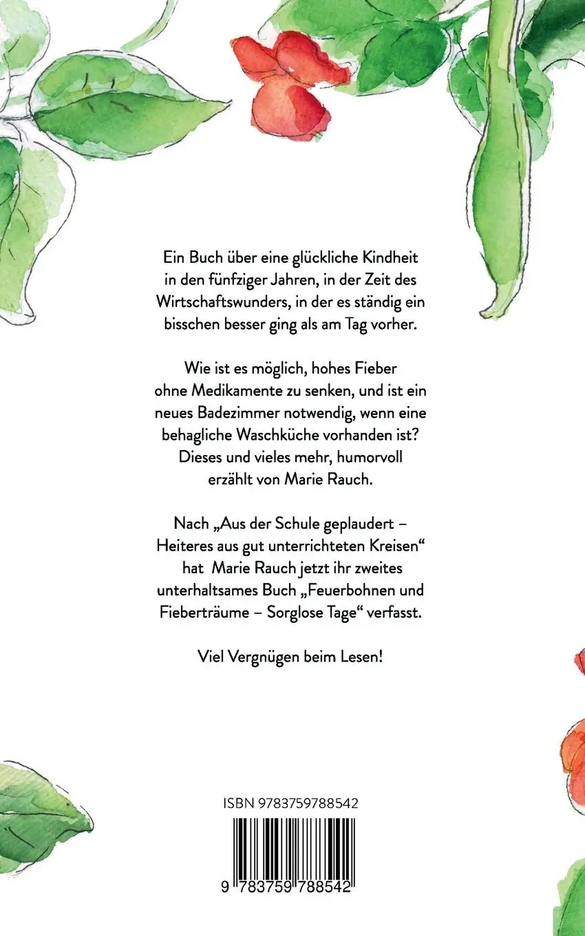 Rückseite: 9783759788542 | Feuerbohnen und Fieberträume | Sorglose Tage | Marie Rauch | Buch