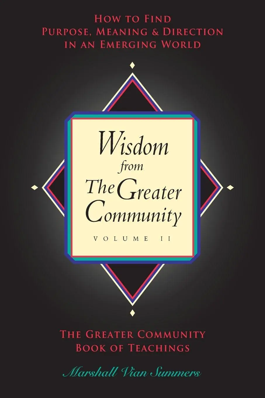 Cover: 9781884238642 | Wisdom from the Greater Community, Vol II | Marshall Vian Summers