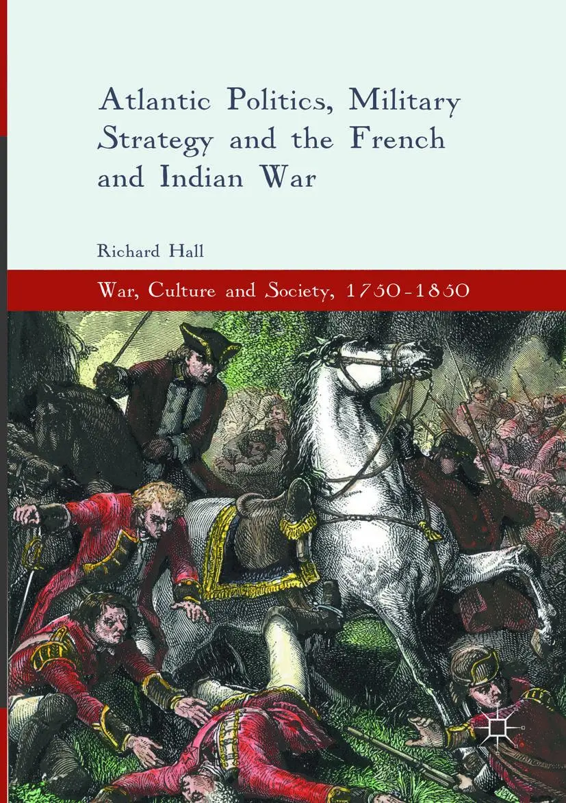 Cover: 9783319808642 | Atlantic Politics, Military Strategy and the French and Indian War
