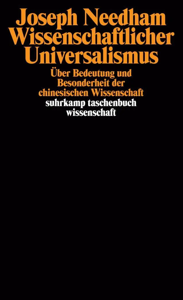 Cover: 9783518278642 | Wissenschaftlicher Universalismus | Joseph Needham | Taschenbuch