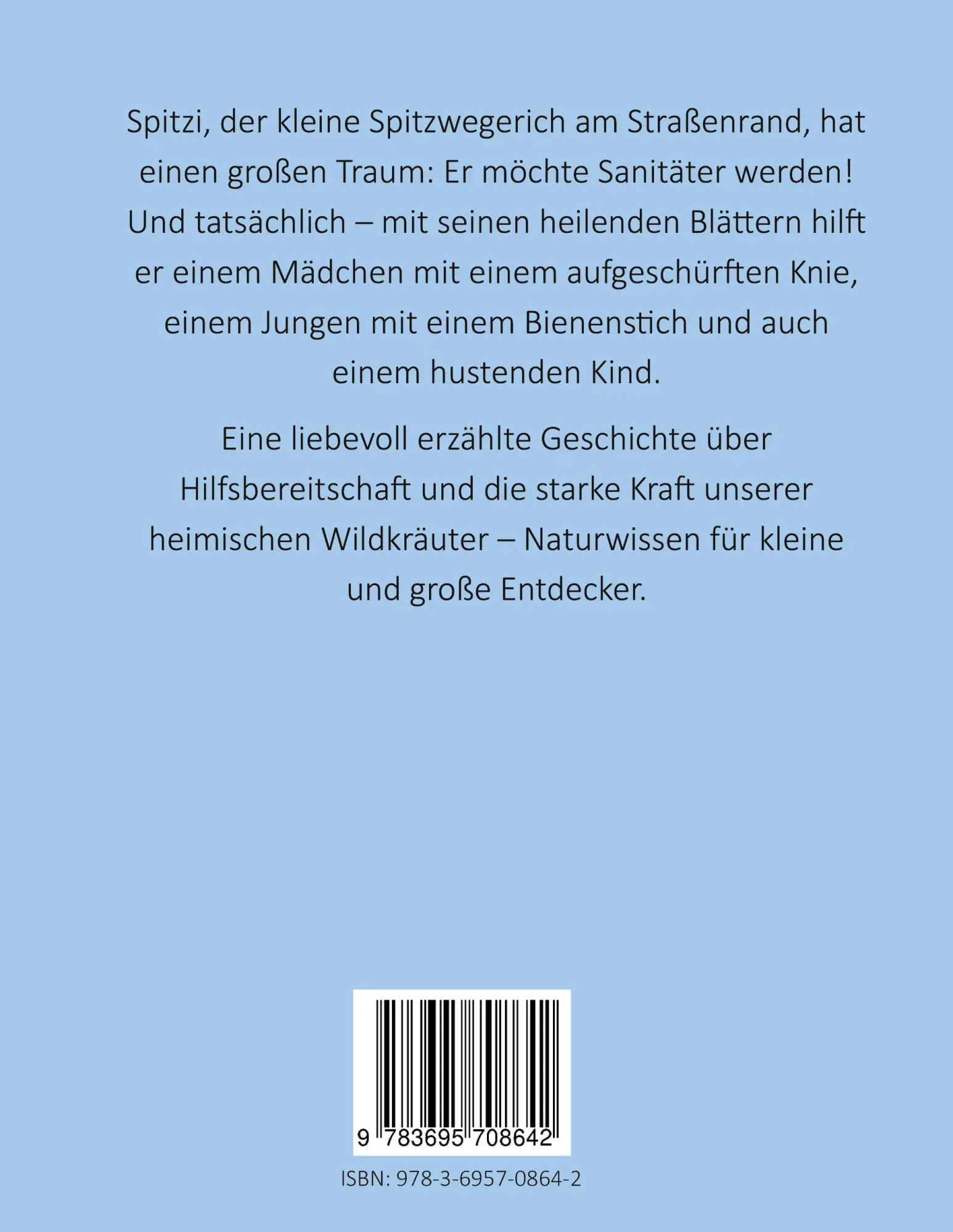 Rückseite: 9783695708642 | Spitzi der kleine Spitzwegerich | möchte Sanitäter werden | Gartner