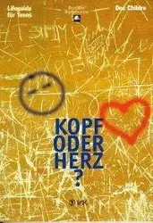 Cover: 9783932098642 | Kopf oder Herz? | Lifeguide für Teens, HeartMath - HerzIntelligenz
