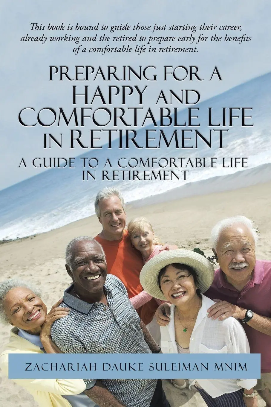 Cover: 9781482808742 | Preparing for a Happy and Comfortable Life in Retirement | Mnim | Buch