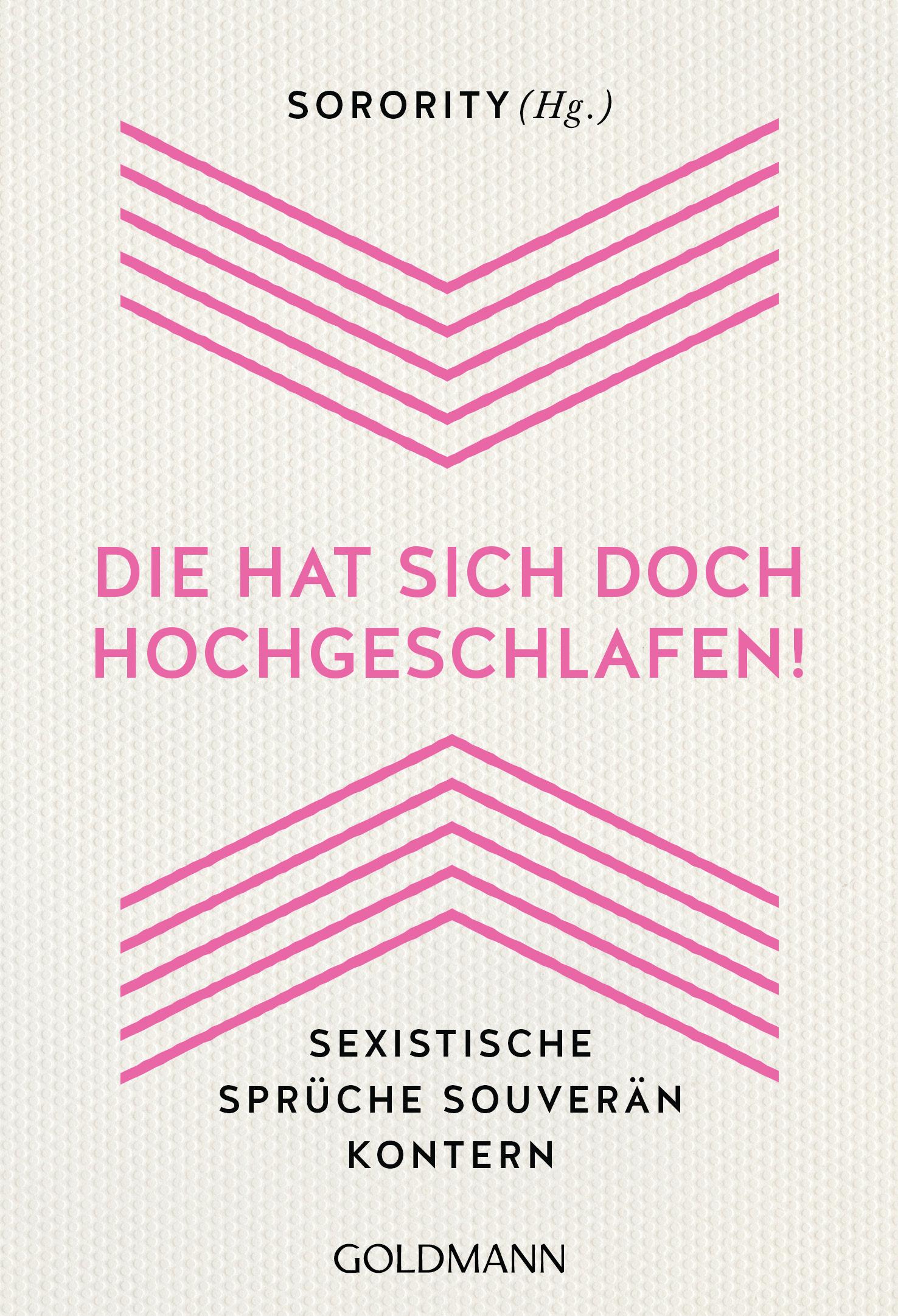 Cover: 9783442178742 | "Die hat sich doch hochgeschlafen!" | Sorority | Taschenbuch | 192 S.