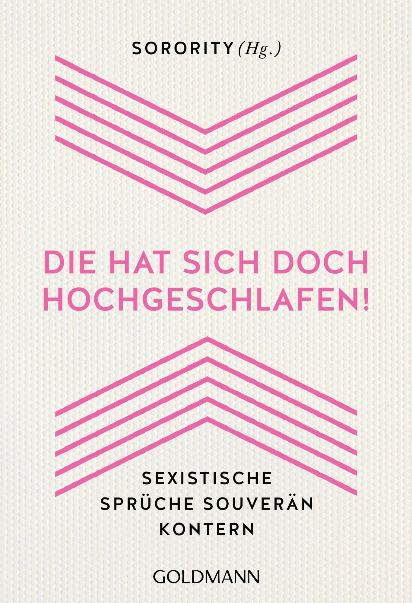Cover: 9783442178742 | "Die hat sich doch hochgeschlafen!" | Sorority | Taschenbuch | 192 S.