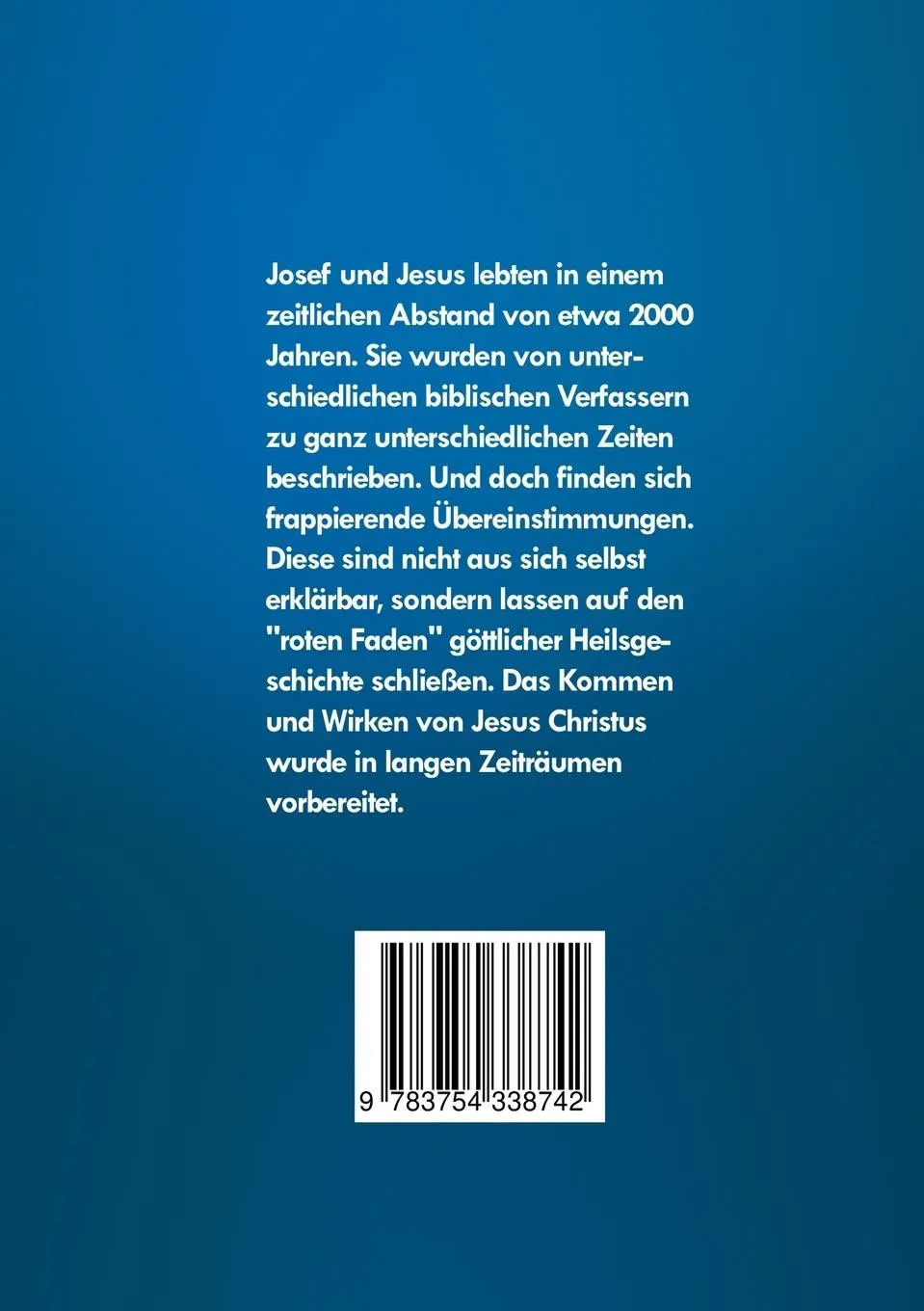 Rückseite: 9783754338742 | Josef und Jesus | Übereinstimmungen | Rainer F. Uhlmann | Taschenbuch