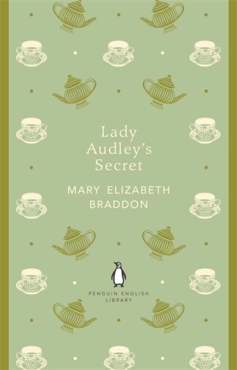 Lady Audley's Secret | Mary Elizabeth Braddon | Taschenbuch | The Penguin English Library | B-format paperback | 512 S. | Englisch | 2012 | Penguin Books Ltd (UK) | EAN 9780141198842 - Braddon, Mary Elizabeth