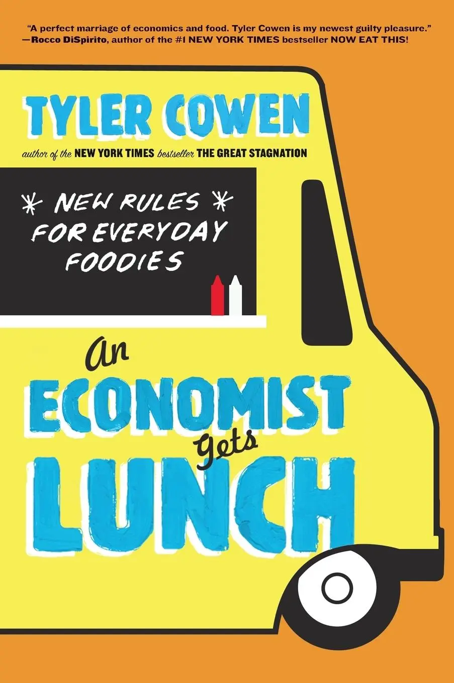 Cover: 9780452298842 | An Economist Gets Lunch | New Rules for Everyday Foodies | Tyler Cowen Cover: 9780452298842 | An Economist Gets Lunch | New Rules for Everyday Foodies | Tyler Cowen