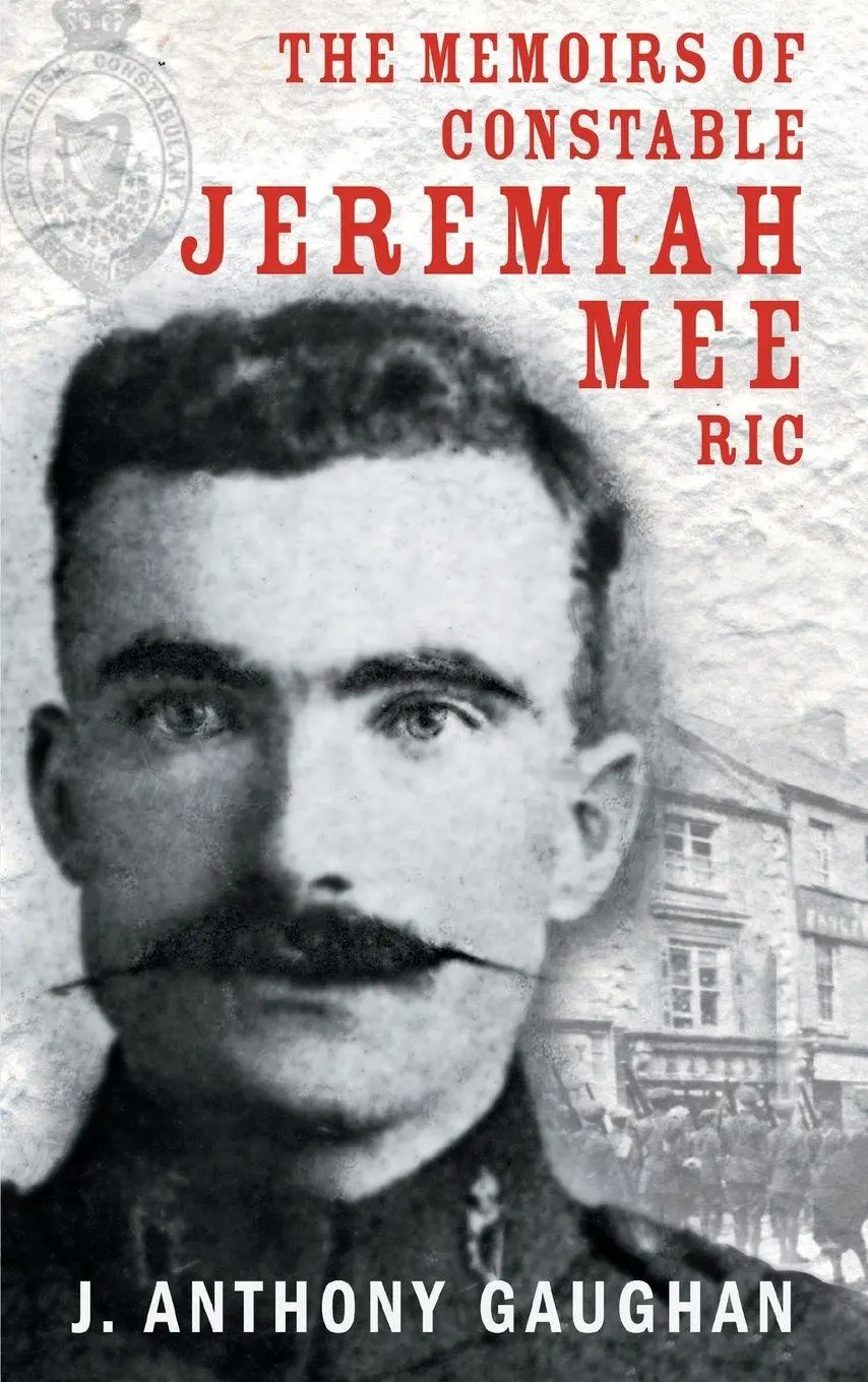 Cover: 9781856358842 | The Memoirs of Constable Jeremiah Mee RIC | Anthony Gaughan | Buch