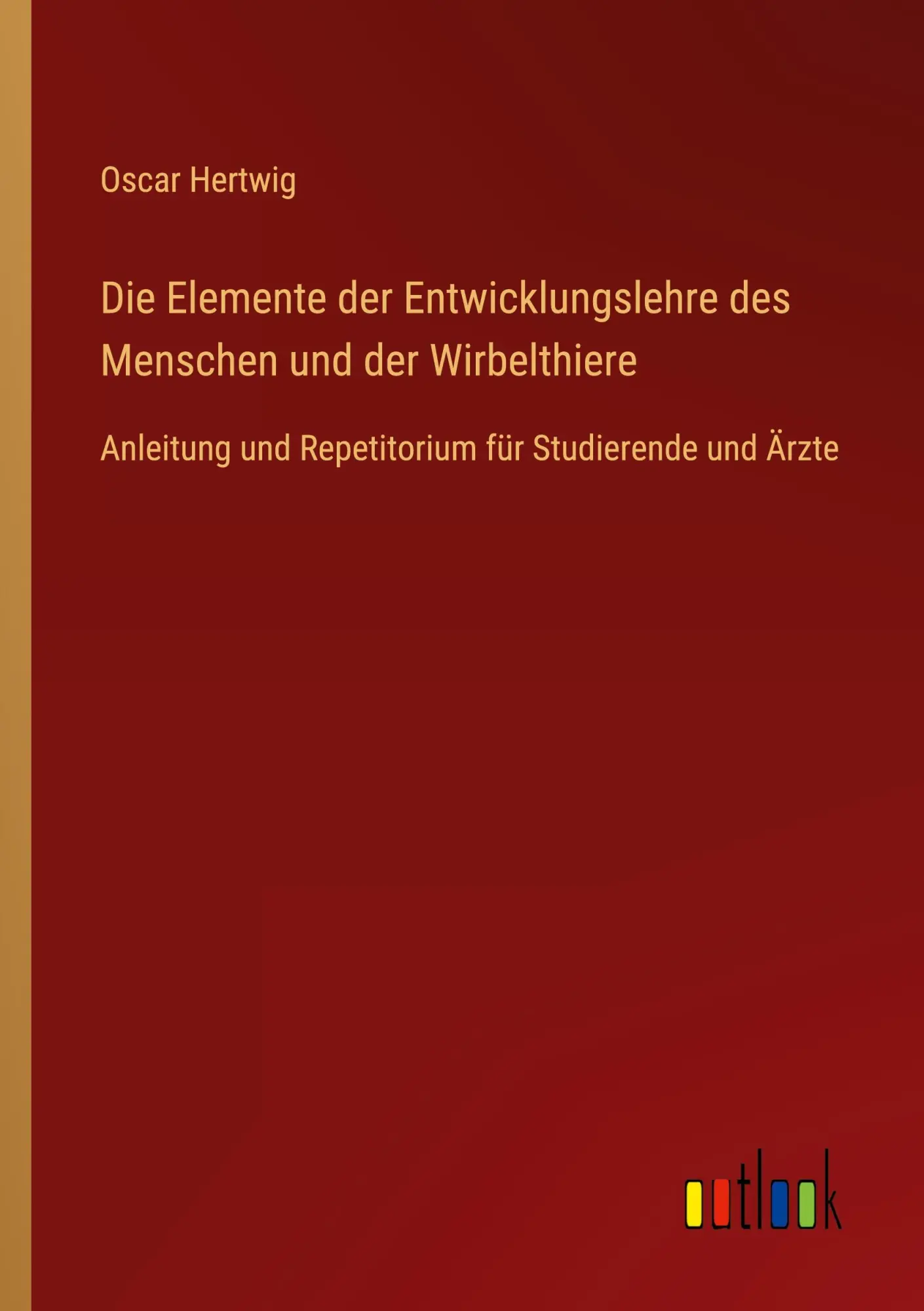 Cover: 9783368608842 | Die Elemente der Entwicklungslehre des Menschen und der Wirbelthiere