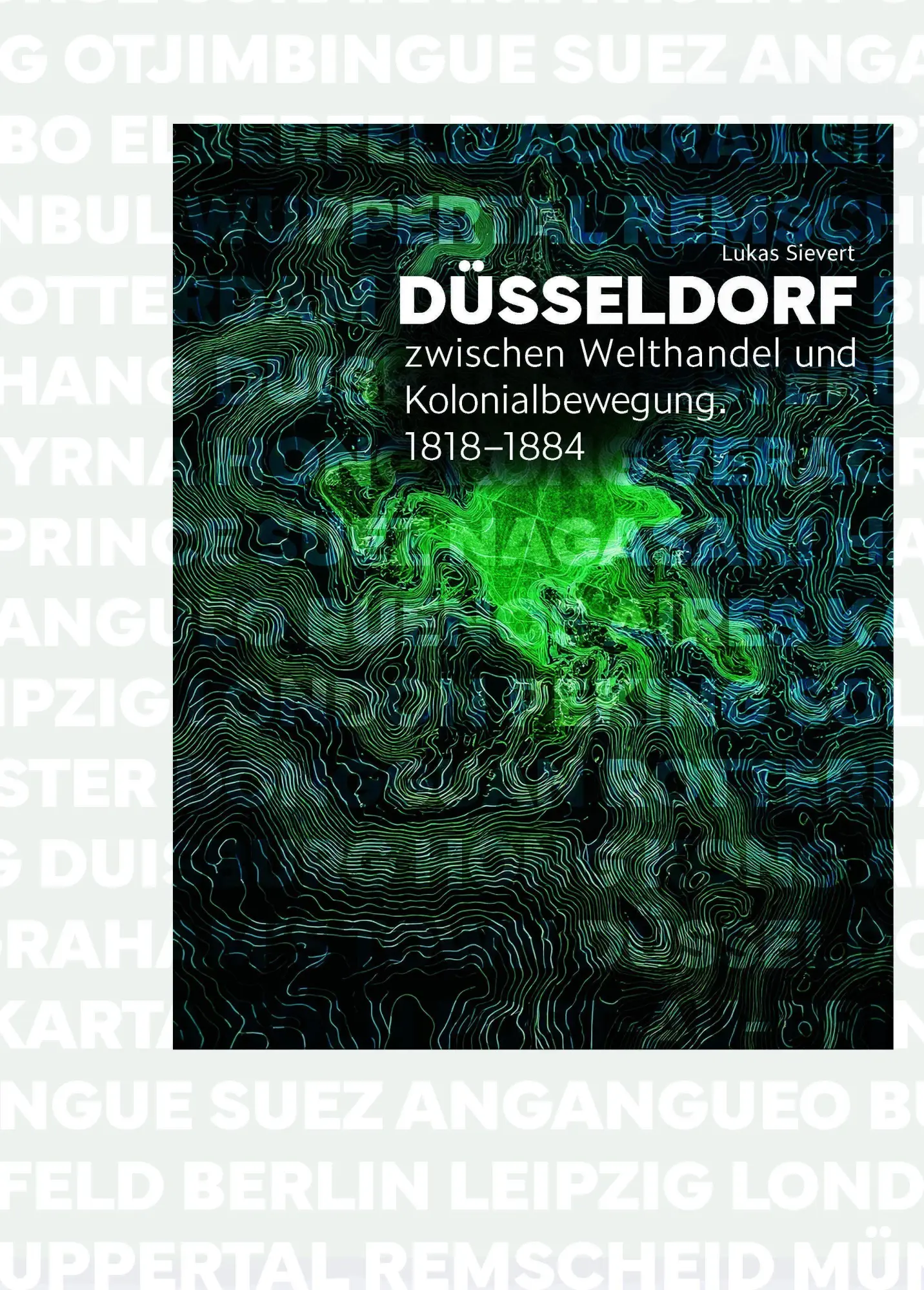 Cover: 9783690288842 | Düsseldorf zwischen Welthandel und Kolonialbewegung | 1818-1884 | Buch