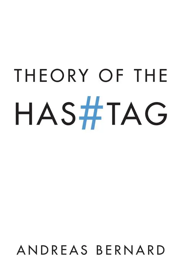 Cover: 9781509538942 | Theory of the Hashtag | Andreas Bernard | Taschenbuch | Englisch