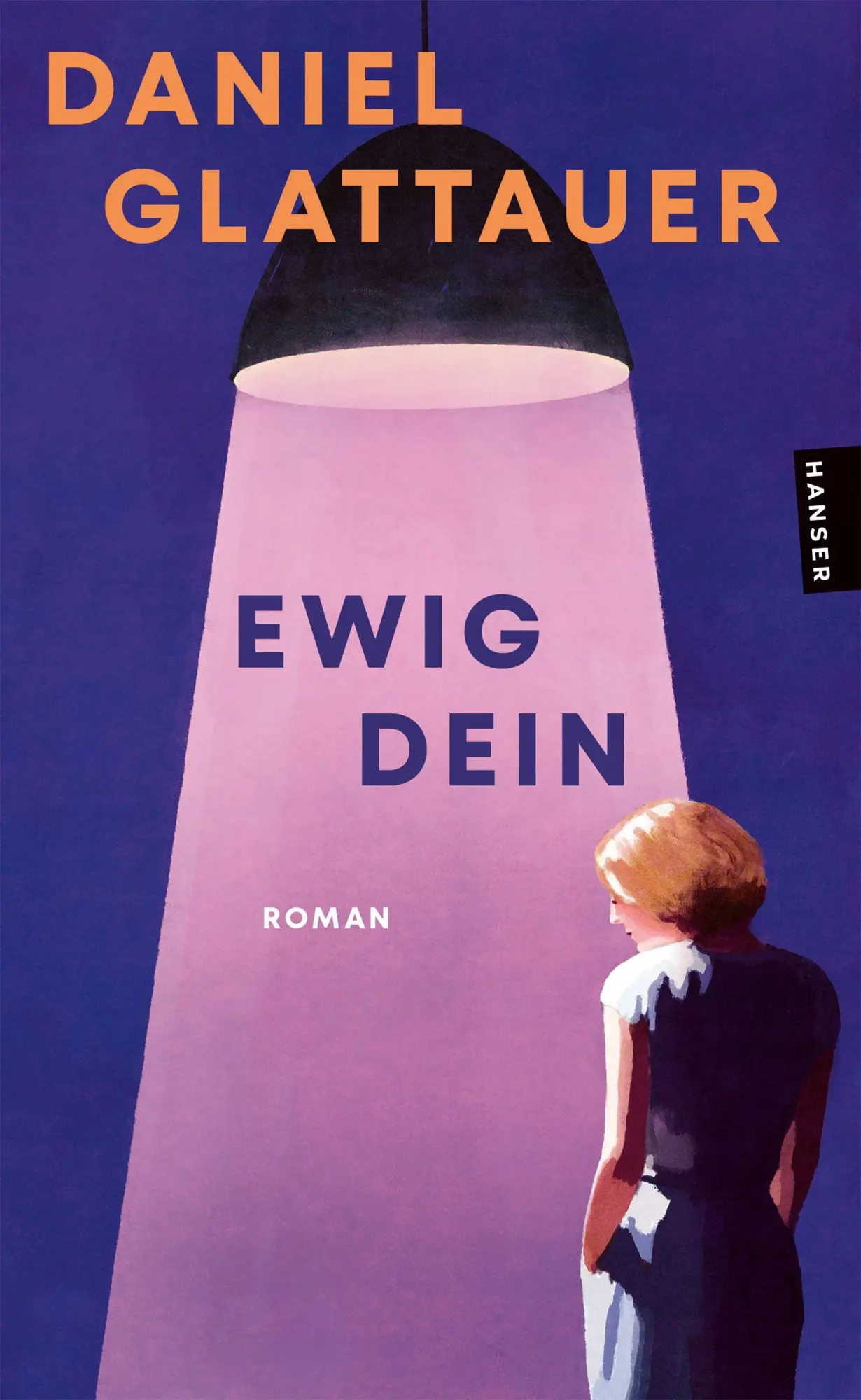 Cover: 9783446288942 | Ewig Dein | Roman | Daniel Glattauer | Taschenbuch | 208 S. | Deutsch