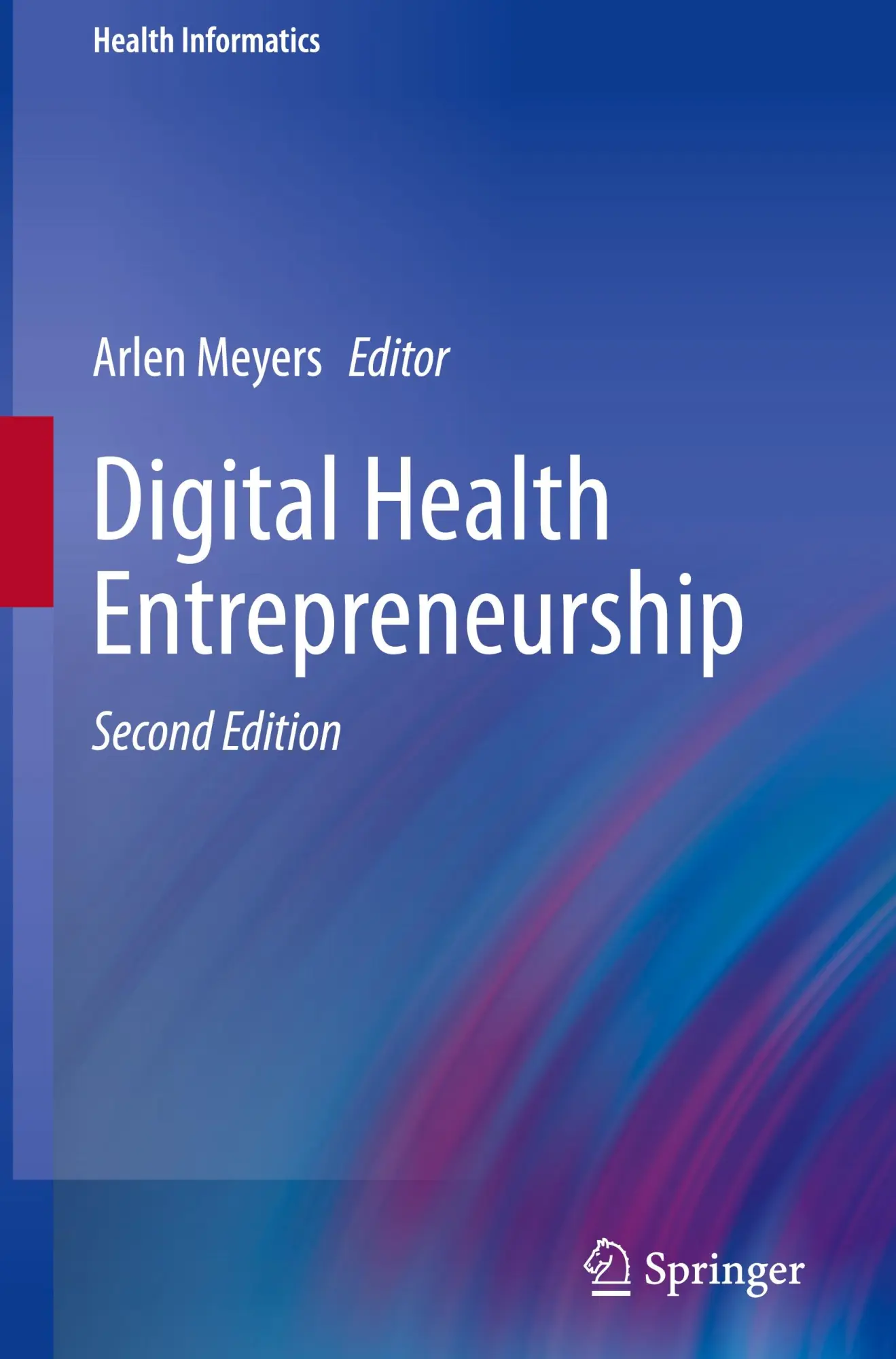 Cover: 9783031339042 | Digital Health Entrepreneurship | Arlen Meyers | Taschenbuch | vi