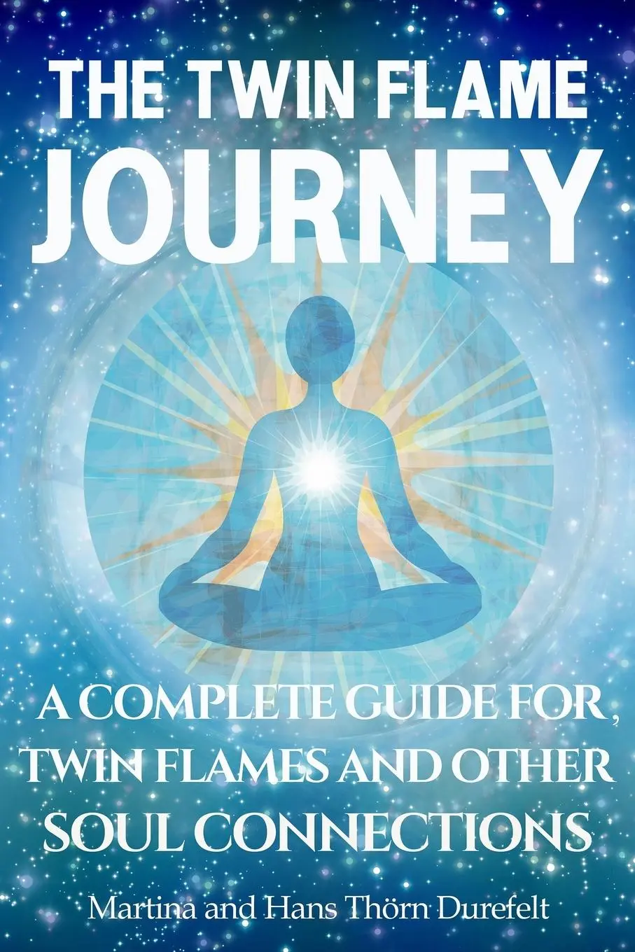 Cover: 9789186889142 | The Twin Flame Journey | The path to deep soul Healing &amp; divine Union