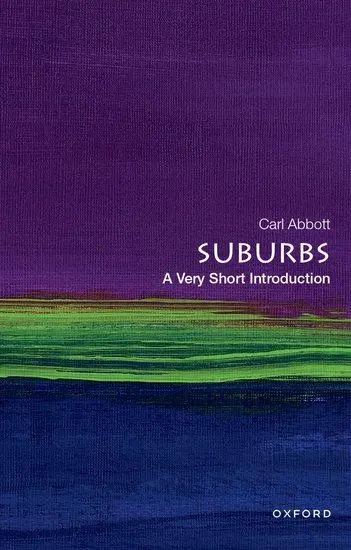 Cover: 9780197599242 | Suburbs | A Very Short Introduction | Carl Abbott | Taschenbuch | 2023