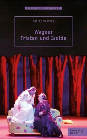 Cover: 9783894879242 | Wagner - Tristan und Isolde | Opernführer kompakt | Robert Maschka
