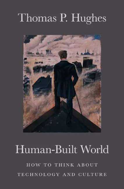 Cover: 9780226359342 | Human-Built World | How to Think about Technology and Culture | Hughes
