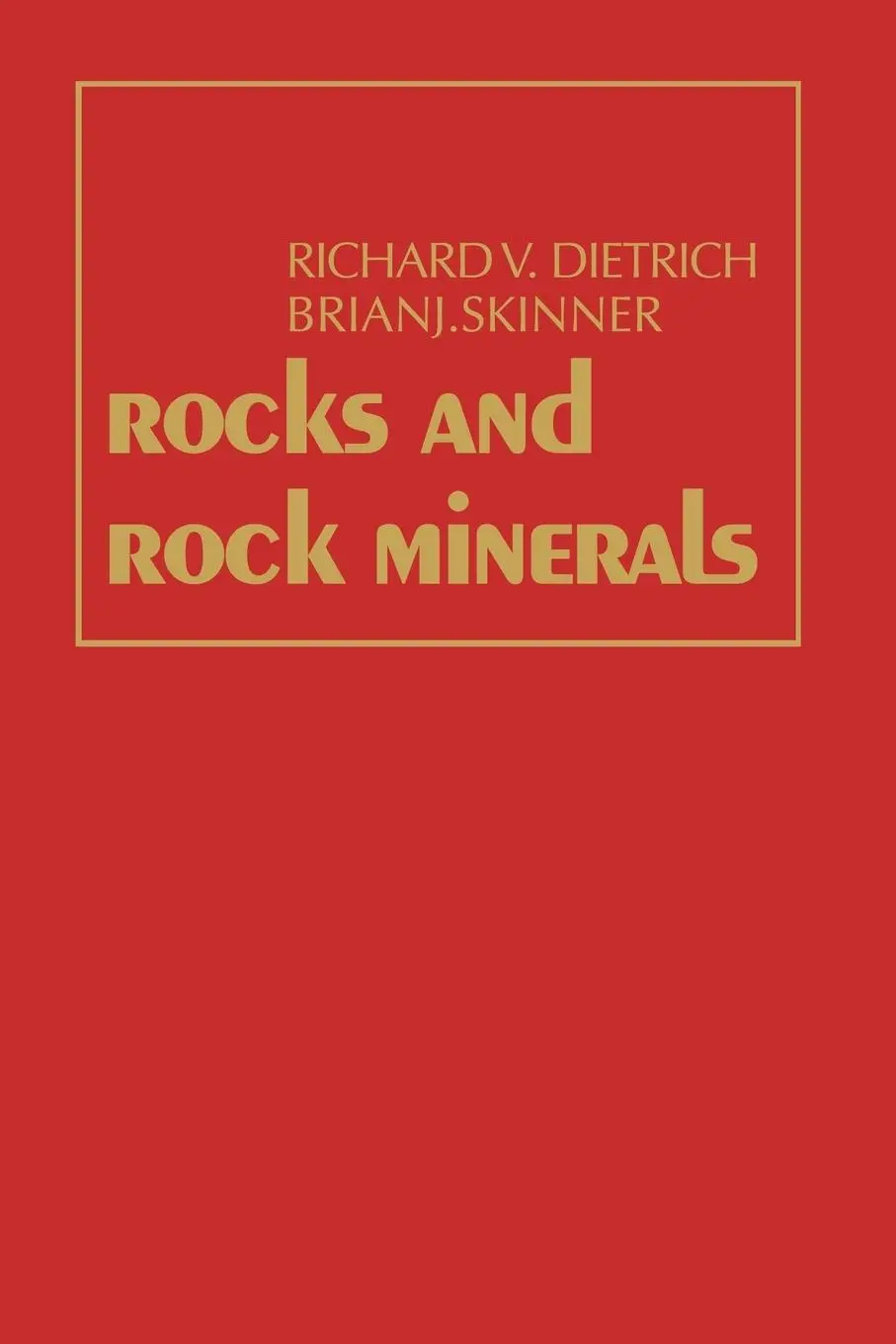 Cover: 9780471029342 | Rocks and Rock Minerals | Richard V. Dietrich (u. a.) | Taschenbuch