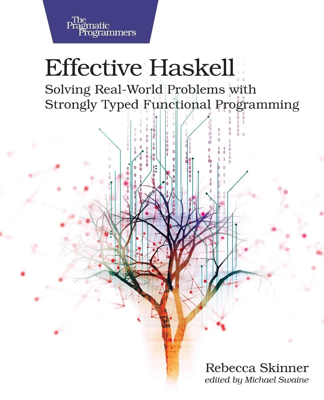 Cover: 9781680509342 | Effective Haskell | Rebecca Skinner | Taschenbuch | Englisch | 2023 Cover: 9781680509342 | Effective Haskell | Rebecca Skinner | Taschenbuch | Englisch | 2023
