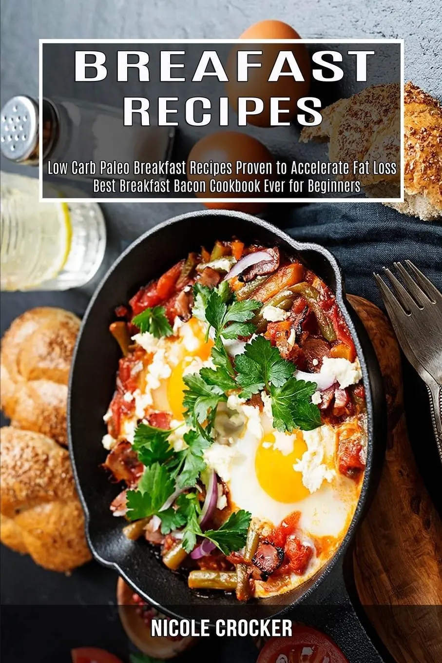 Cover: 9781990169342 | Breakfast Recipes: Low Carb Paleo Breakfast Recipes Proven to...