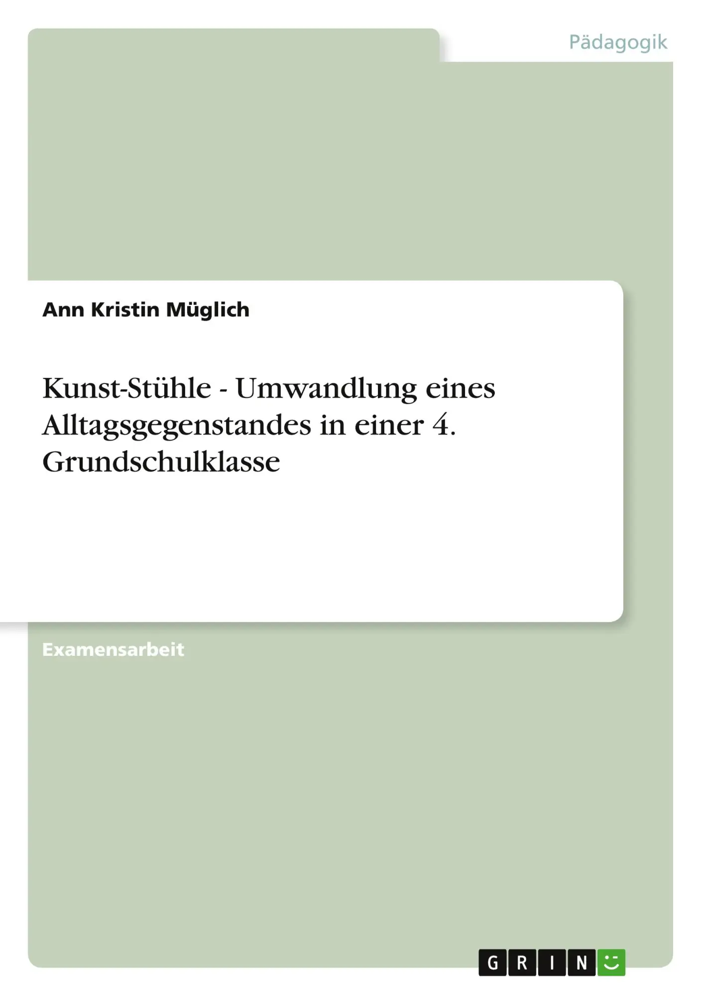 Cover: 9783640949342 | Kunst-Stühle - Umwandlung eines Alltagsgegenstandes in einer 4....