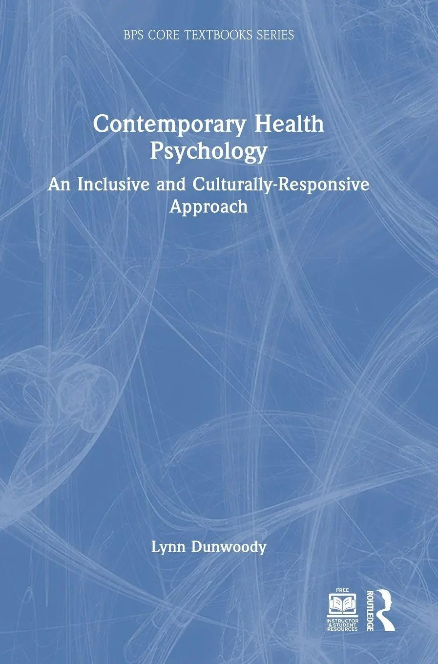 Cover: 9781032729442 | Contemporary Health Psychology | Lynn Dunwoody | Buch | Englisch