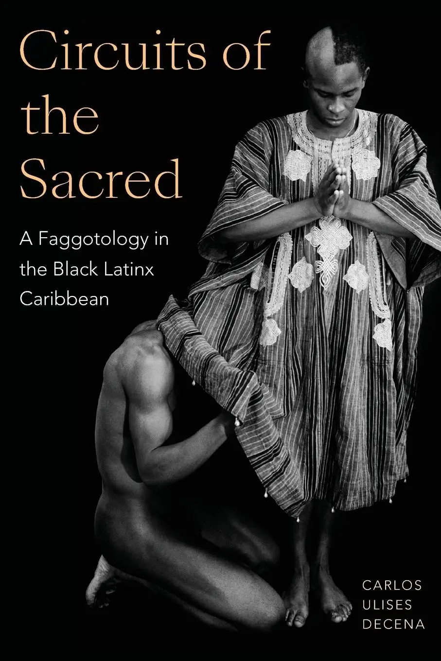Cover: 9781478019442 | Circuits of the Sacred | A Faggotology in the Black Latinx Caribbean