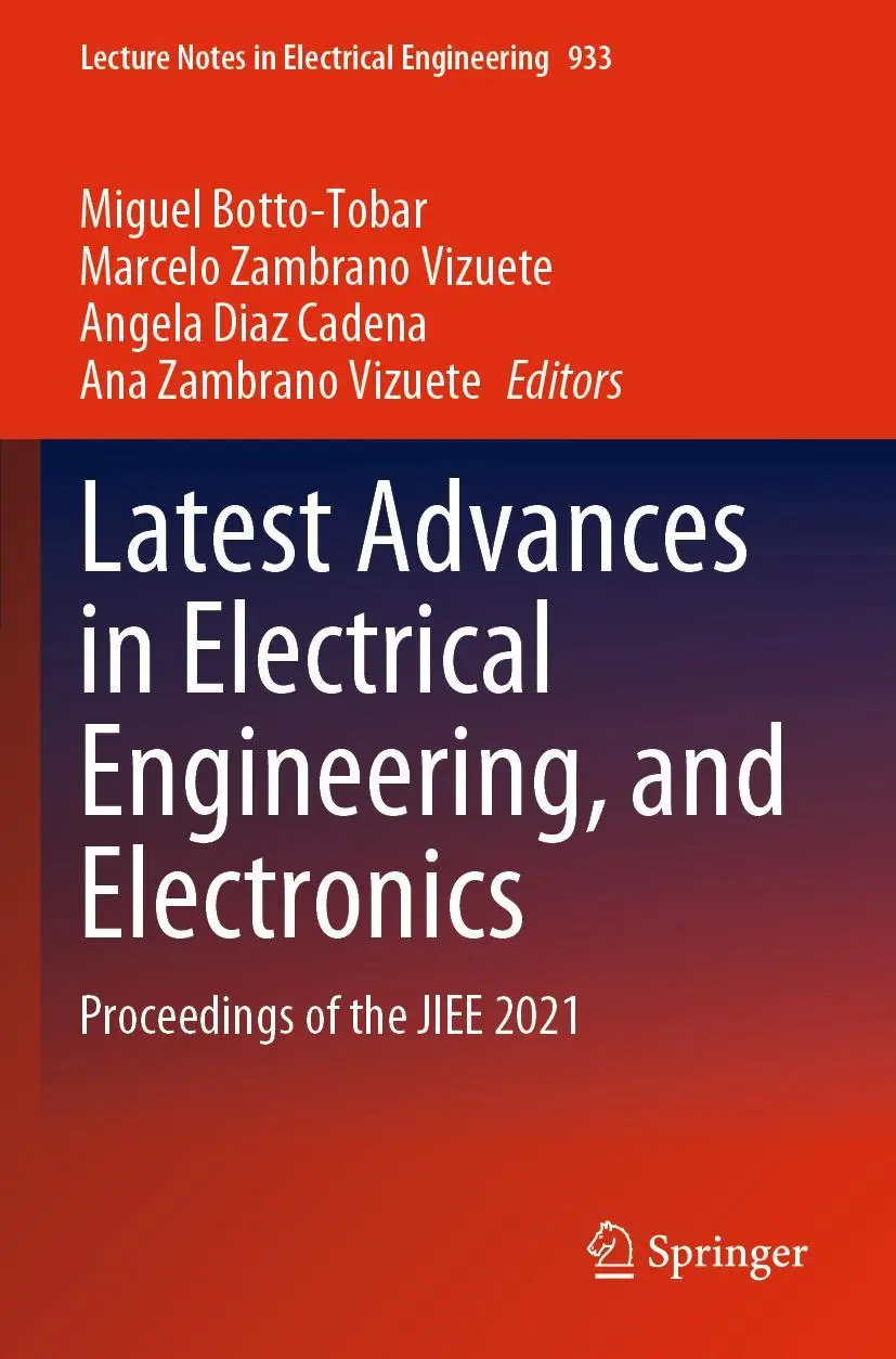 Latest Advances in Electrical Engineering, and Electronics: Proceedings of the JIEE 2021 (Lecture Notes in Electrical Engineering, 933, Band 933)
