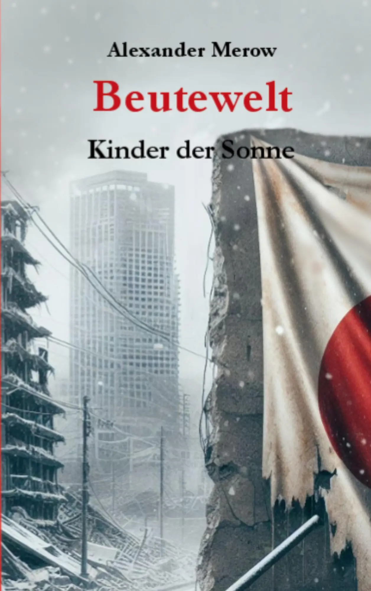 Cover: 9783695179442 | Beutewelt | Kinder der Sonne | Alexander Merow | Taschenbuch | 252 S.
