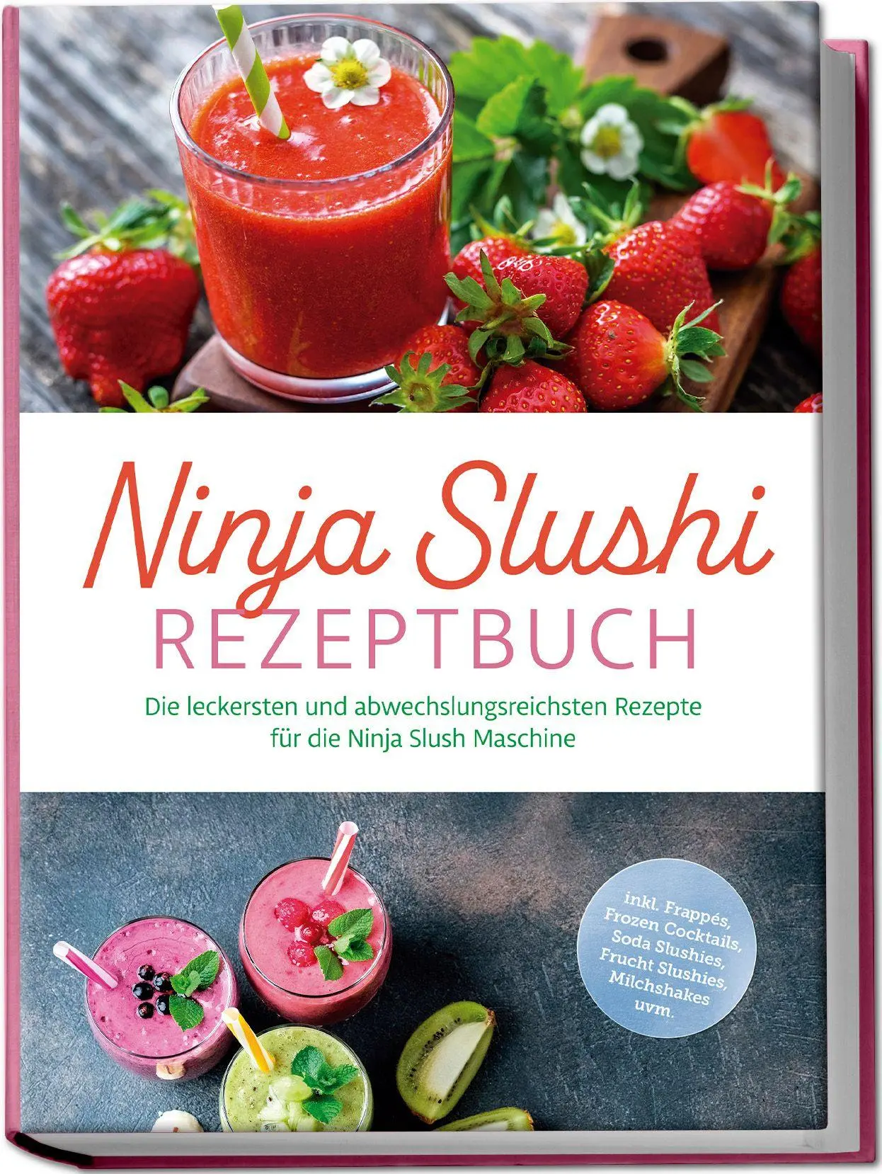 Cover: 9783757619442 | Ninja Slushi Rezeptbuch: Die leckersten und abwechslungsreichsten...