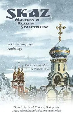 Cover: 9780981269542 | Skaz: Masters of Russian Storytelling (A Dual-Language Anthology)