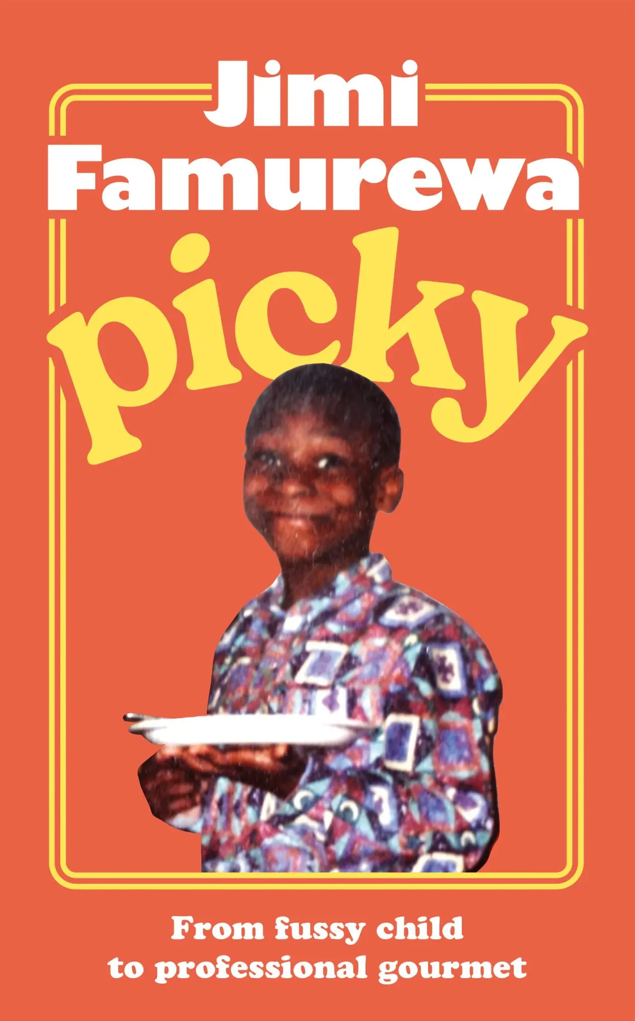 Cover: 9781399739542 | Picky | From fussy child to professional gourmet | Jimi Famurewa