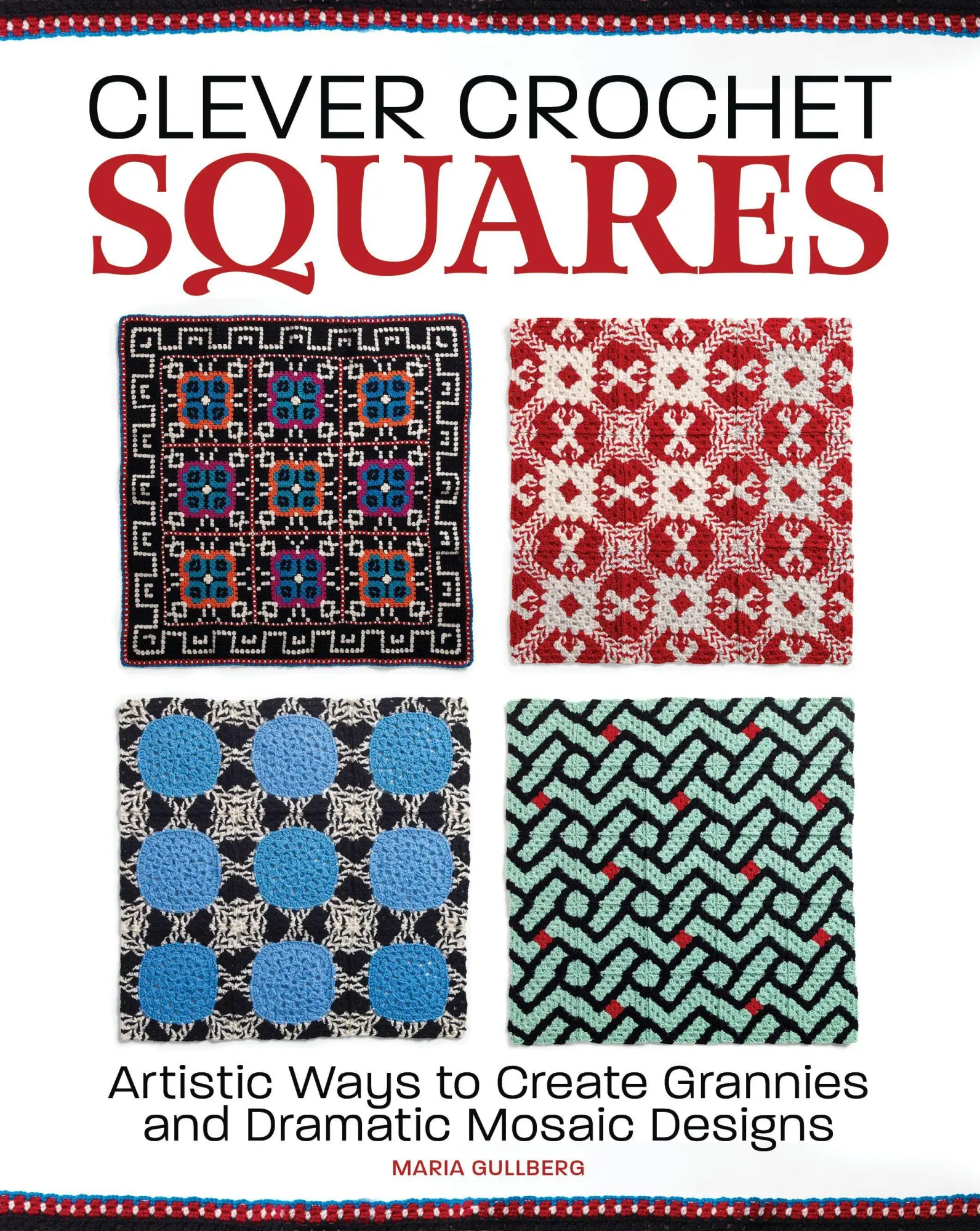Cover: 9781570769542 | Clever Crochet Squares | Maria Gullberg | Buch | Gebunden | Englisch
