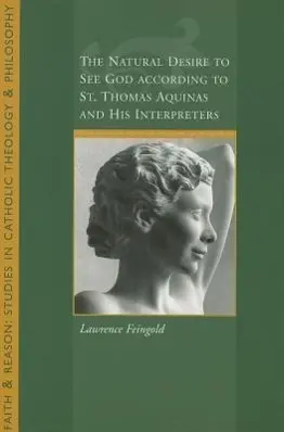 Cover: 9781932589542 | The Natural Desire to See God According to St. Thomas and His...
