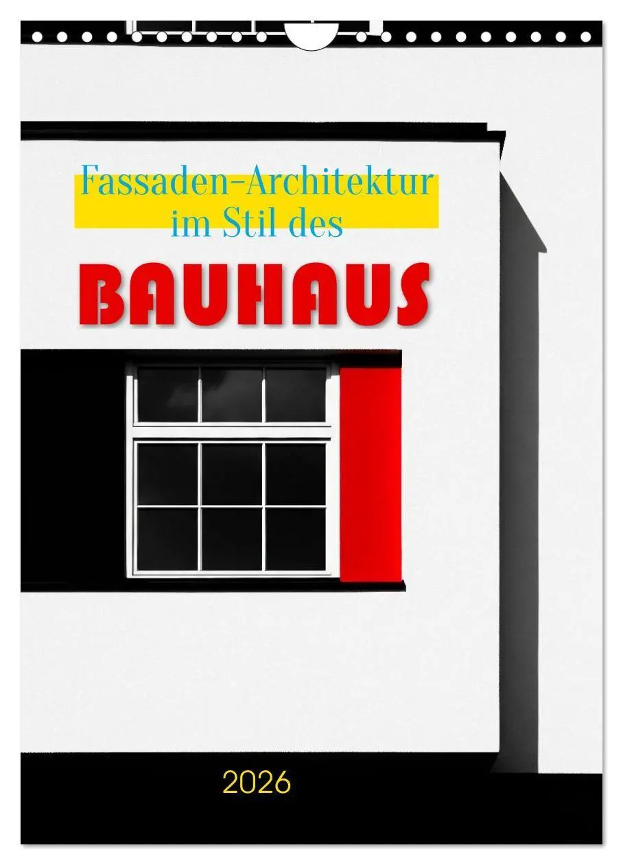 Cover: 9783516659542 | Fassaden-Architektur im Stil des BAUHAUS (Wandkalender 2026 DIN A4...