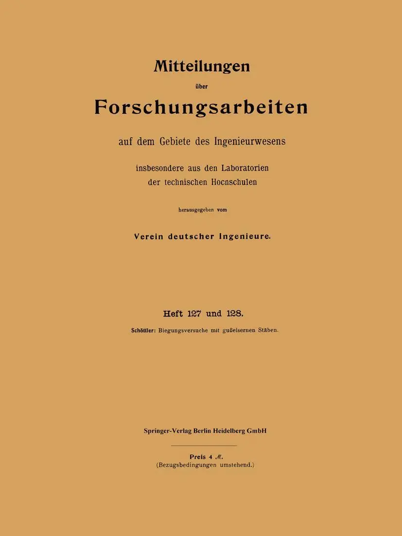 Mitteilungen über Forschungsarbeiten auf dem Gebiete des Ingenieurwesens: insbesondere aus den Laboratorien der technischen Hochschulen ... auf dem Gebiete des Ingenieurwesens, 127/128)