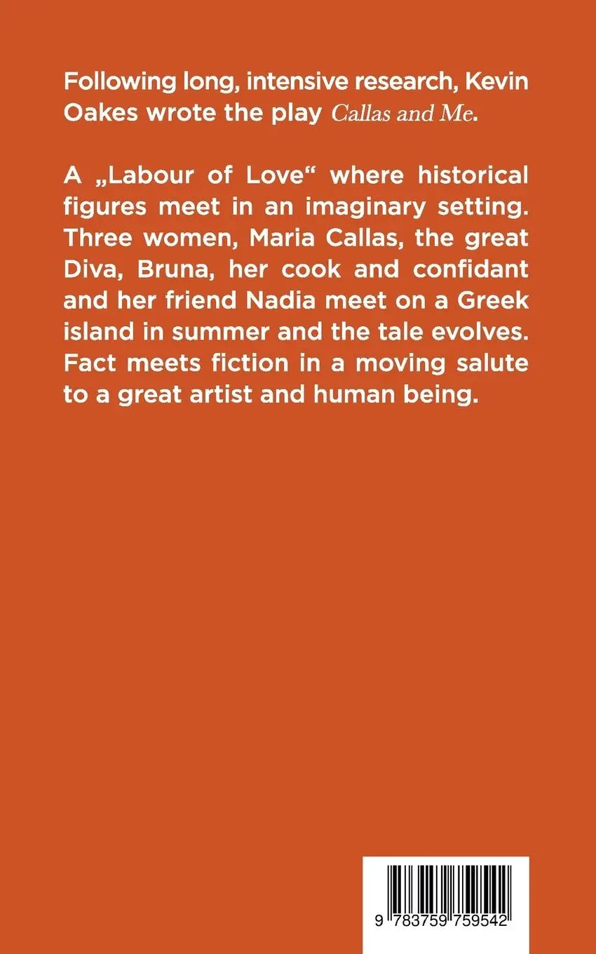 Rückseite: 9783759759542 | Callas and me | A play in two acts of intimate disclosure. | Oakes