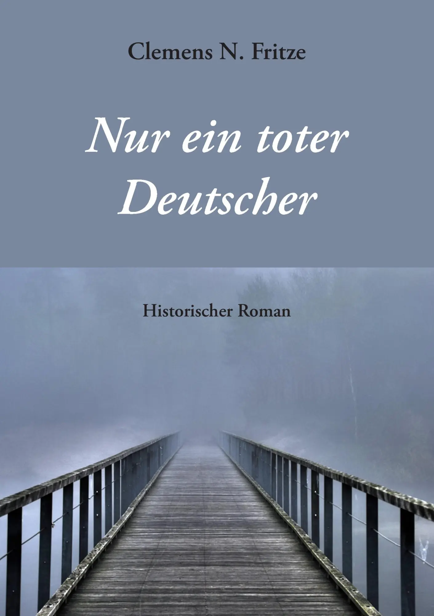 Cover: 9783848239542 | Nur ein toter Deutscher | Clemens N. Fritze | Taschenbuch | 356 S.