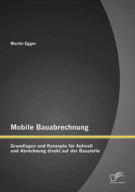 Cover: 9783958509542 | Mobile Bauabrechnung: Grundlagen und Konzepte für Aufmaß und...