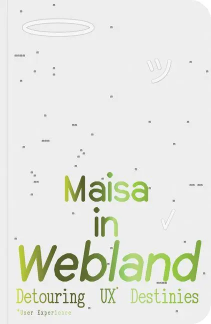 Cover: 9789083579542 | Maisa in Webland | Detouring UX Destinies | Maisa Imamovic | Buch