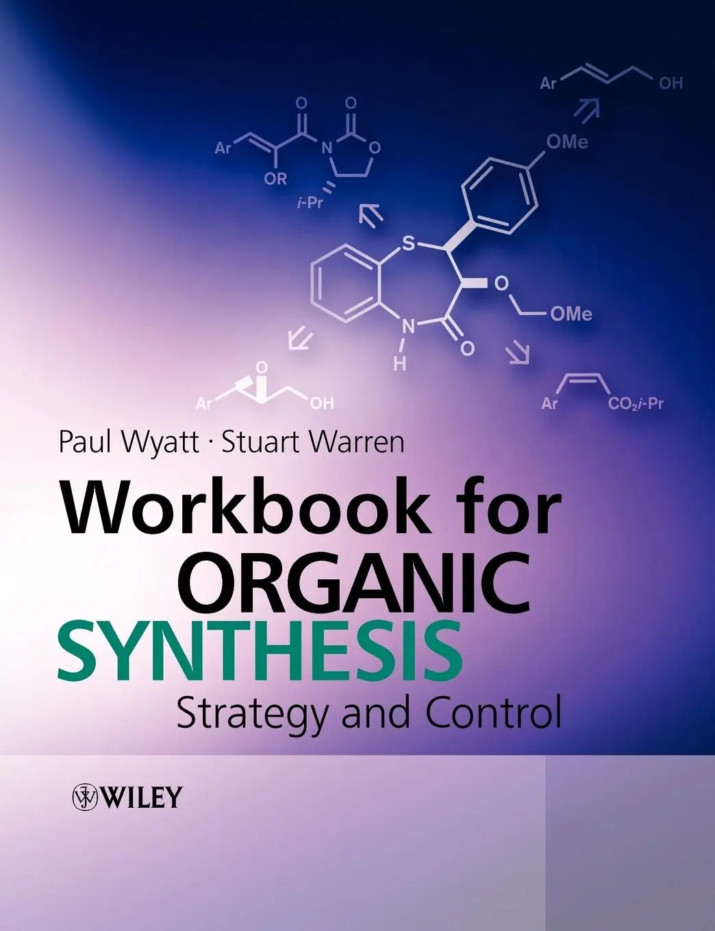 Cover: 9780471929642 | Workbook for Organic Synthesis | Strategy and Control | Wyatt (u. a.)