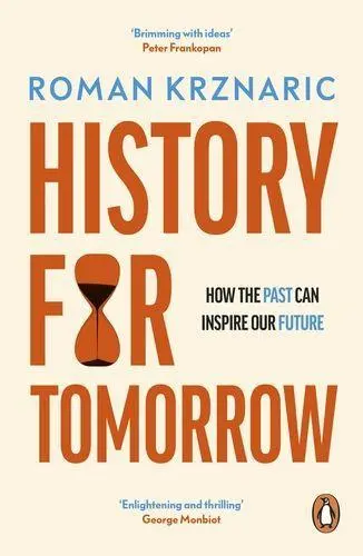 Cover: 9780753559642 | History for Tomorrow | How The Past Can Inspire Our Future | Krznaric