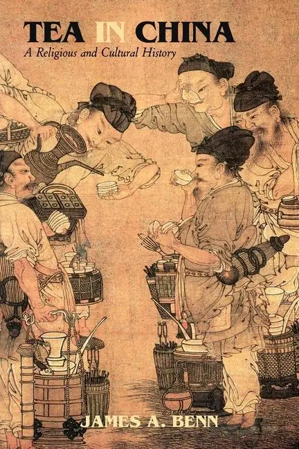 Cover: 9780824839642 | Tea in China | A Religious and Cultural History | James A Benn | Buch