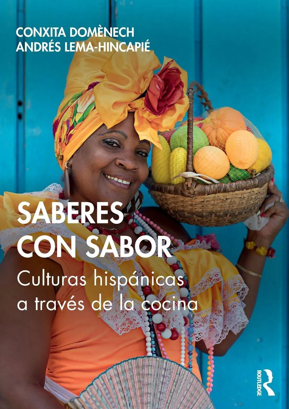 Cover: 9781138359642 | Saberes con sabor | Culturas hispánicas a través de la cocina | Buch