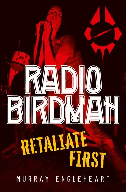 Cover: 9781761069642 | Radio Birdman | Retaliate First | Murray Engleheart | Taschenbuch